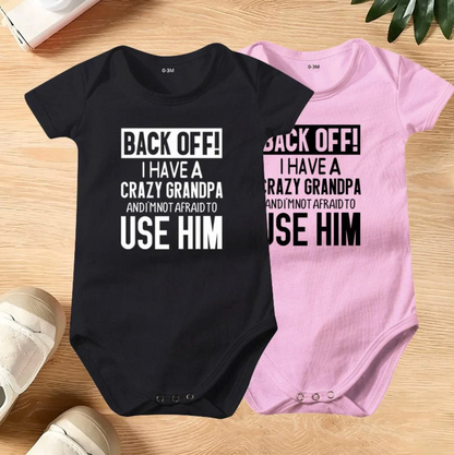 👶 "Back Off! I Have a Crazy Grandpa" - Cute Cotton Baby Bodysuit